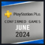 PlayStation Plus Gratis Games Voor Juni 2024 – Bevestigd