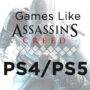 De beste spellen zoals Assassin’s Creed voor PS4/PS5