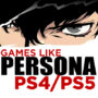De Top 10 Games Zoals Persona op PS4/PS5