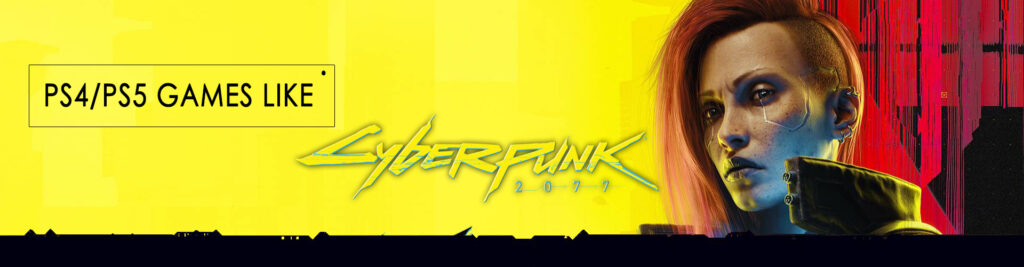 PS4/PS5-Spellen Zoals Cyberpunk 2077