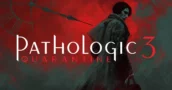 Pathologic 3 Quarantine Gratis Proloog Nu Beschikbaar op Steam