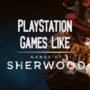 PS4/PS5-Spellen Zoals Gangs of Sherwood