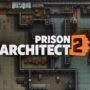 Is Prison Architect 2 Geannuleerd? Paradox Geeft Een Verklaring Uit