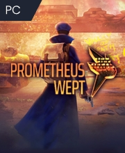 Prometheus Wept