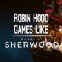 De Beste Spellen Gebaseerd op het Verhaal van Robin Hood