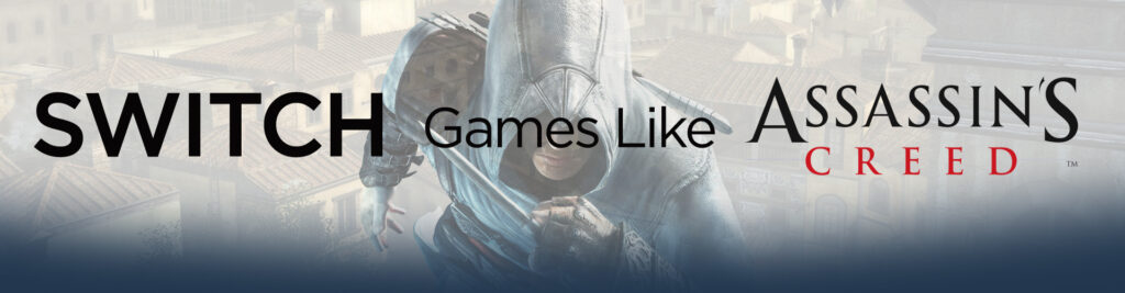 Switch-spellen zoals Assassin's Creed