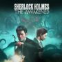 Sherlock Holmes: The Awakened Vaste Releasedatum – Nieuwe Impressies