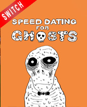 Speed Dating for Ghosts Switch