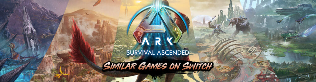 Top 7 Games Zoals ARK Survival Ascended op Switch
