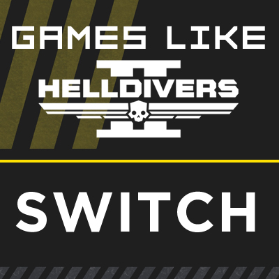 De Top Games Zoals Helldivers 2 op Switch