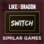 De Top 5 Games Zoals Like a Dragon op Switch