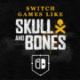 Switch-Spellen Zoals Skull and Bones