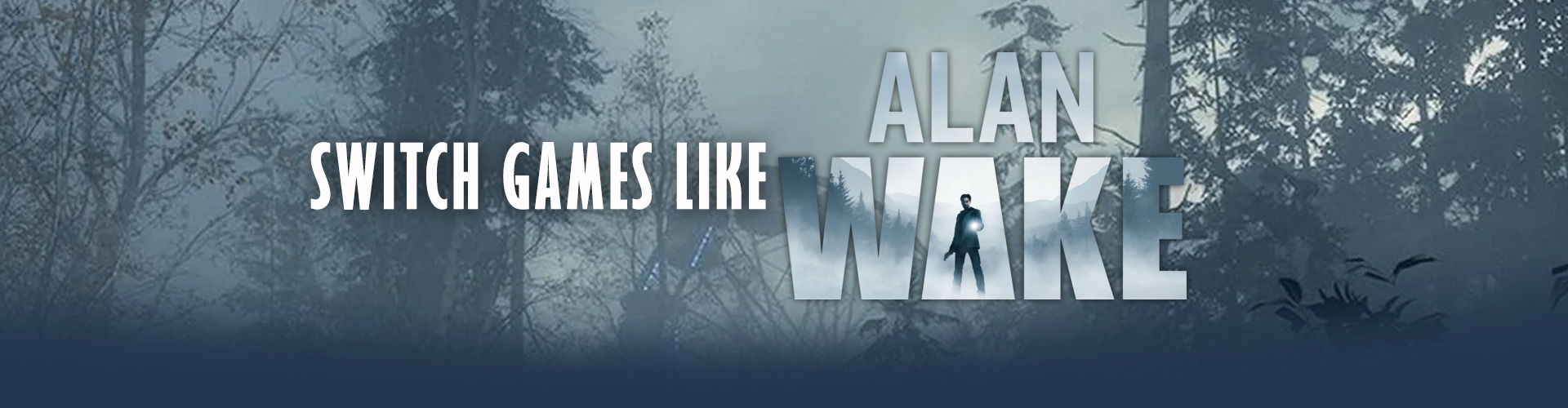 Switch-games zoals Alan Wake