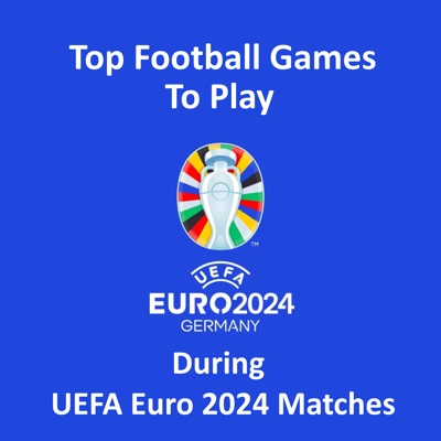Top Voetbalspellen om te Spelen Tijdens UEFA Euro 2024 Wedstrijden