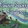Primitive Society Simulator Uitgebracht: Leid je Stam naar Glorie en Bespaar