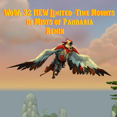 WoW: 32 NIEUWE Beperkte Tijd Mounts in Mists of Pandaria Remix