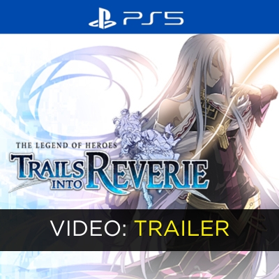 The Legend of Heroes Trails into Reverie PS5 Videotrailer