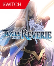 The Legend of Heroes Trails into Reverie Switch