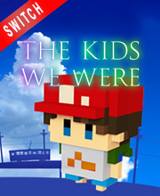 The Kids We Were Switch