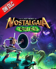 The Last Hero of Nostalgaia The Rise of Evil Switch