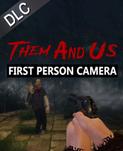 Them and Us First Person View