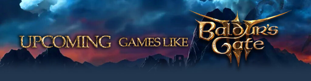 De komende Dark Fantasy-spellen zoals Baldur's Gate 3