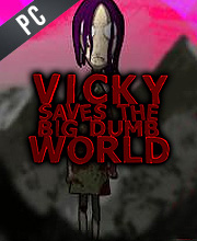 Vicky Saves the Big Dumb World Pc