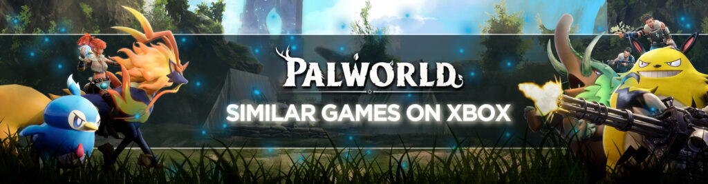 De Top Games Zoals Palworld op Xbox
