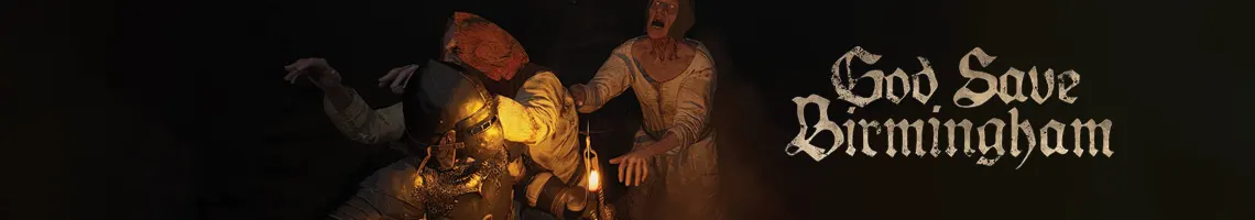 DE MIDDELEEUWSE ZOMBIE-APOCALYPS IN EEN OPEN WORLD: GOD SAVE BIRMINGHAM