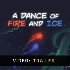 A Dance of Fire and Ice - Videotrailer