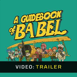 A Guidebook of Babel Video Trailer