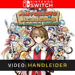 Adventure Academia The Fractured Continent - Video-opname