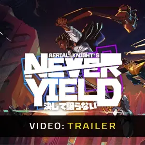 Aerial_Knight's Never Yield - Trailer
