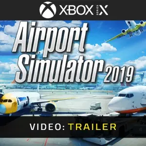 Airport Simulator 2019 Xbox Series - Trailer