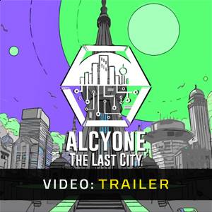 Alcyone: The Last City – Trailer