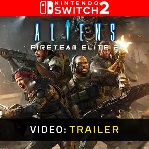 Aliens Fireteam Elite 2 Nintendo Switch 2 - Videotrailer