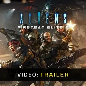 Aliens Fireteam Elite 2 - Videotrailer