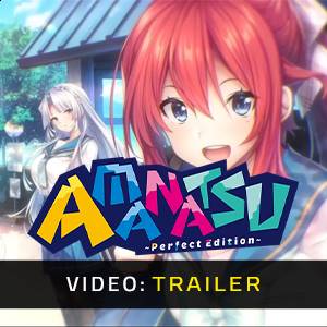 AMANATSU Perfect Edition - Video Trailer