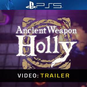 Ancient Weapon Holly - Videotrailer