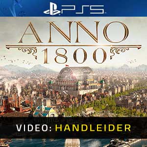 Anno 1800 PS5 Video Trailer