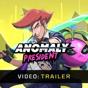 Anomaly President – Trailer
