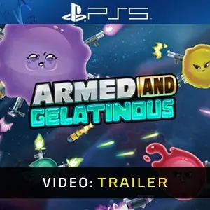Armed and Gelatinous PS5 - Video Trailer