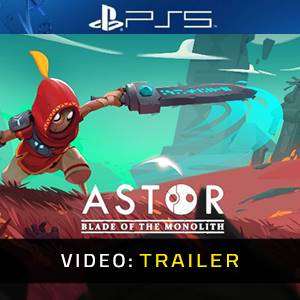 Astor Blade of the Monolith PS5 - Trailer