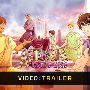Astoria: Fate's Kiss Video Trailer