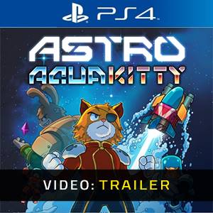 ASTRO AQUA KITTY PS4 - Trailer