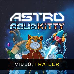 ASTRO AQUA KITTY - Trailer
