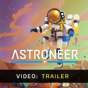 ASTRONEER - Video Trailer