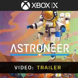 ASTRONEER Xbox Series - Video Trailer