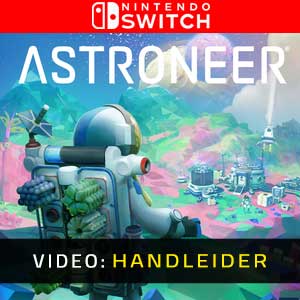 ASTRONEER Nintendo Switch Video Trailer