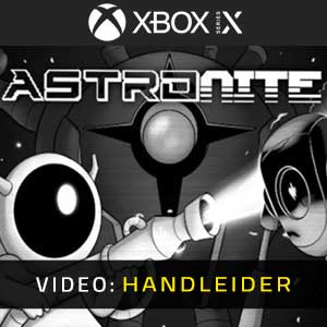 Astronite Xbox Series- Video-Handleider